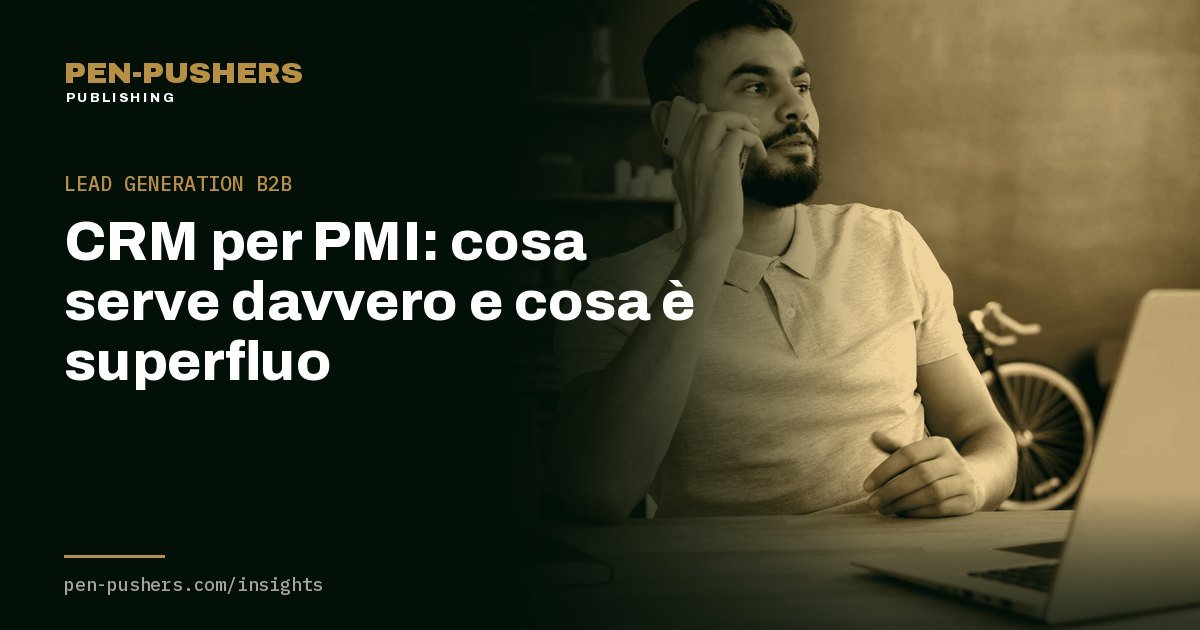 CRM per PMI: cosa serve davvero e cosa è superfluo